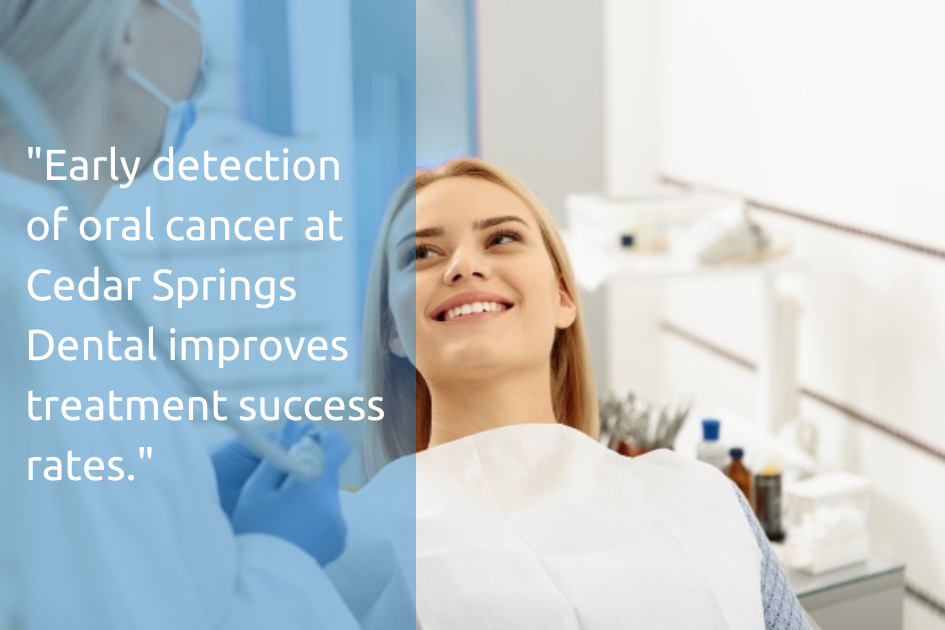 The oral cancer screening at Cedar Springs enables early detection, enhancing treatment success rates.